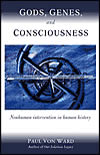 Gods, Genes, and Consciousness